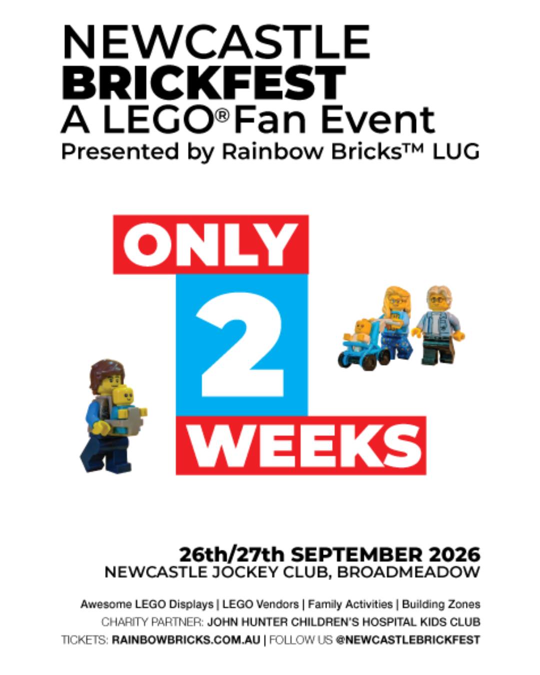 🧱 ONLY 2 WEEKS TO GO! 🧱
The countdown is on! In just two weeks, @NewcastleBrickfest will be back at the @NewcastleRacecourse, Broadmeadow for a huge weekend of LEGO fun.

Join us on:
📅 Saturday 26 September — 10 am to 5 pm
📅 Sunday 27 September — 10 am to 4 pm
🧱 Expect awesome LEGO displays, vendors, family activities and plenty of incredible creations from LEGO builders.
❤️ Best of all, profits from the event will support the John Hunter Children's Hospital Kids Club. ❤️

@RainbowBricksLUG members have been busy building, planning and preparing behind the scenes, and we can't wait to welcome everyone to Newcastle Brickfest!

Who's counting down with us? 🙋‍♂️🧱

#RainbowBricks #NewcastleBrickfest #LEGOAustralia #NewcastleNSW #KidsClub